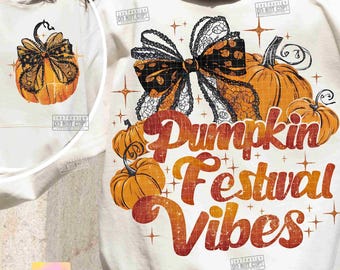 Pumpkin Festival Vibes PNG Coquette Fall vibes Png Cute Fall Png Retro Fall Png Trendy Pumpkin Sublimation Coquette Vintage design ORIGINAL