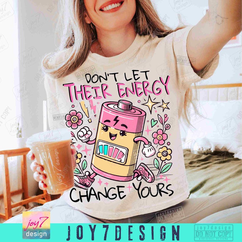 Dont Let Their Energy Change Yours Retro PNG Sarcastic Funny saying Png Energy Png Mental Health Png Positive Quote Png Retro Sassy ORIGINAL image 5