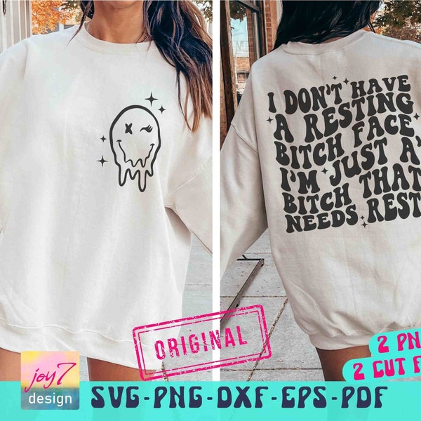 Resting Bitch Face SVG PNG, I don't have a resting bitch face Png, Bad bitch Svg, Trendy Svg, Funny adult Svg Snarky Svg, Front and Back Png