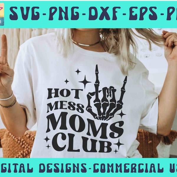 Hot Mess Moms Club SVG PNG PDF Dxf Eps Mom Life, Mom mode, Mom Shirt Svg, Moederdag Svg, sarcastische moeder, grappige moeder Cricut silhouet