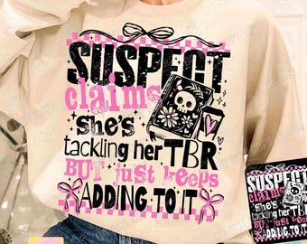 Suspect Claims TBR Funny Book Lover PNG Snarky Sarcasm Funny Reading Quote Trendy Bookish Sassy Girly Retro Checker Book Shirt Png ORIGINAL
