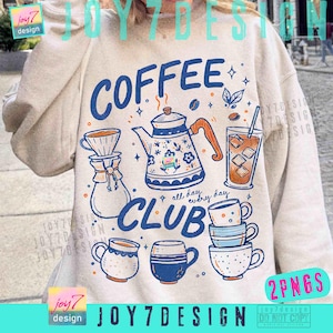 Könnte beinhalten: Cremefarbenes Sweatshirt mit einer blau-orangenen Grafik zum Thema Kaffee. Das Design umfasst eine Kaffeekanne, Tassen und die Worte "COFFEE CLUB" und "all day every day". Die Grafik ist eine skurrile Illustration.