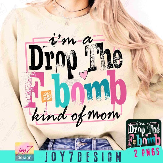 F-Bomb Mom Snarky PNG Sarcastic Mom Png Funny Mom sayings shirt Png Snarky Mom Sublimation Swearing Png Sassy Funny Motherhood DTF ORIGINAL