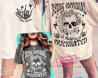 Being Normal Is Painfully Overrated SVG PNG Snarky Adult humor Floral Skull Skeleton hand Retro Halloween Svg Cut File & Sublimatio Original