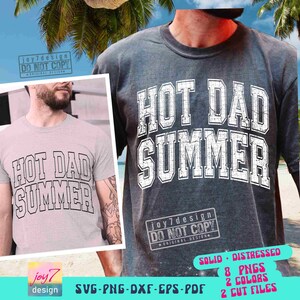 May include: Two t-shirts, one light gray and one dark gray, each with the text "HOT DAD SUMMER" in a distressed, white, collegiate-style font. The image includes the designer's logo and file type information.