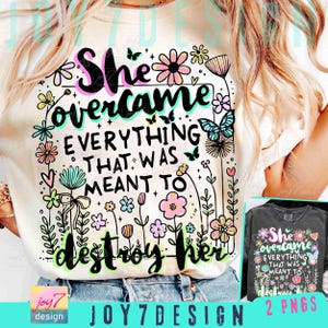 She Overcame Everything Women Empowerment PNG Positive Affirmation Entrepreneur Trendy Womens Png Boho Floral Encouraging Quote Png ORIGINAL image 1