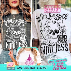 If Im Too Much Then Go Find Less Sarcastic SVG PNG Funny Adult Humor Skeleton Boho Shirt designs Svg Cut File Retro Sublimation Png ORIGINAL