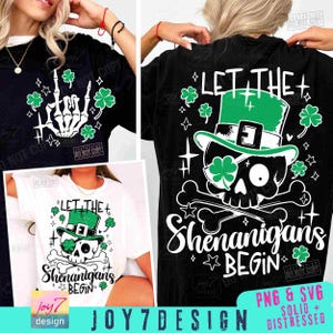Funny St Patricks Let the Shenanigans Begin SVG PNG Patrick's Day Skeleton Svg Skull Shamrock Svg St Patricks Dtf Cricur Cut File ORIGINAL