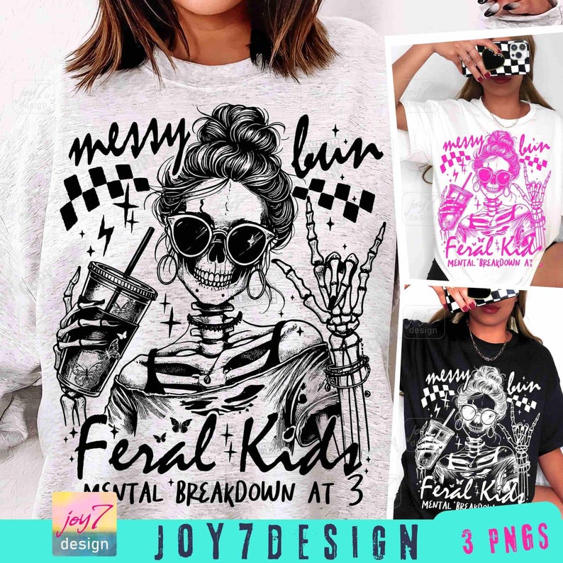 Messy Bun Feral Kids Funny Mom Skeleton design PNG Sarcastic Snarky Witchy Mama Funny Motherhood Sassy Trending Mom Iced Coffee Png ORIGINAL image 1
