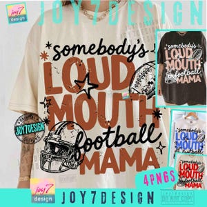 Loud Mouth Football Mama PNG Trendy Football Season Game day Mom shirt ORIGINAL Design
