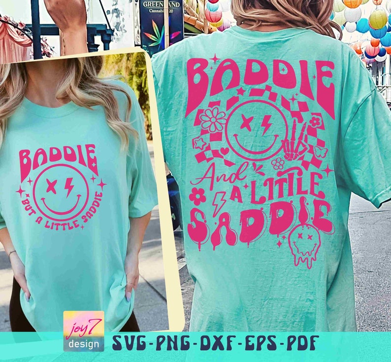 Baddie SVG PNG Saddie Baddie Funny Sarcastic Svg Petty Svg Positive Quote Svg Girls shirts Png Back and Front Svg Funny Quote Sublimation image 5