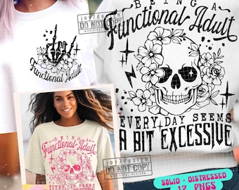 Being a Functional Adult SVG PNG Funny Adult Humor Skeleton Boho Svg Sarcastic Snarky Png Retro Sublimation Flower Skull Cut Files ORIGINAL