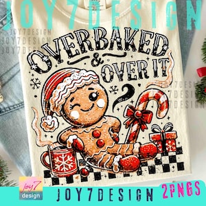 Funny Christmas Overbaked & Over it PNG Gingerbread Png Christmas baking Png Retro Christmas Funny Xmas design Christmas Humor Png ORIGINAL image 1