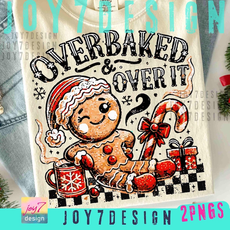 Funny Christmas Overbaked & Over it PNG Gingerbread Png Christmas baking Png Retro Christmas Funny Xmas design Christmas Humor Png ORIGINAL image 1