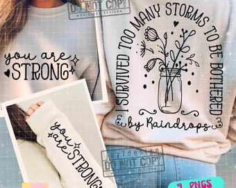 I Survived Too Many Storms Positive Aesthetic SVG PNG Strong Woman Boho Wildflower Self love Svg Affirmations Svg Front back Sleeve ORIGINAL