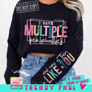 I Have Multiple Personalities Sarcasm PNG Sleeve Png Funny Adult Shirt Design Attitude Png Snarky Png Sarcastic Sayings Sublimation ORIGINAL