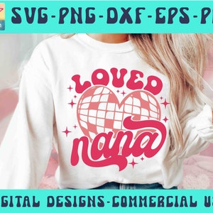 Amada Nana SVG PNG, Abuela Png, Nana Svg, Camiseta de San Valentín Svg, Vida de mamá, Nana divertida, Día de la madre Svg, Mamá Sublimación Cricut Silueta
