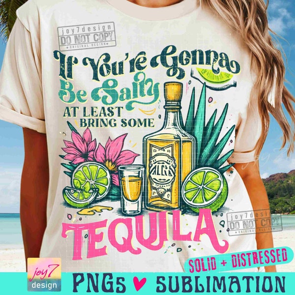 Funny Summer PNG If You're Gonna Be Salty At Least Bring The Tequila Png Summer vibe Png Adult Humor Png Retro Summer SUBLIMATION ORIGINAL