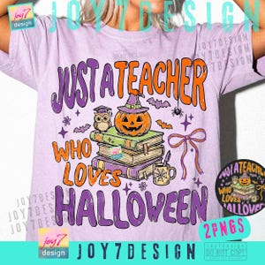 May include: A light purple t-shirt with a Halloween-themed graphic. The design features the text "JUST A TEACHER WHO LOVES HALLOWEEN" in purple and orange, along with illustrations of a pumpkin, books, an owl, and bats.