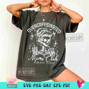 Cafeïnevrije Moms Club PNG SVG Sassy Mom Snarky Skeleton design Png Popular Mom Svg Cricut Sarcastic Coffee Svg Mom Sublimatie ORIGINEEL afbeelding 5