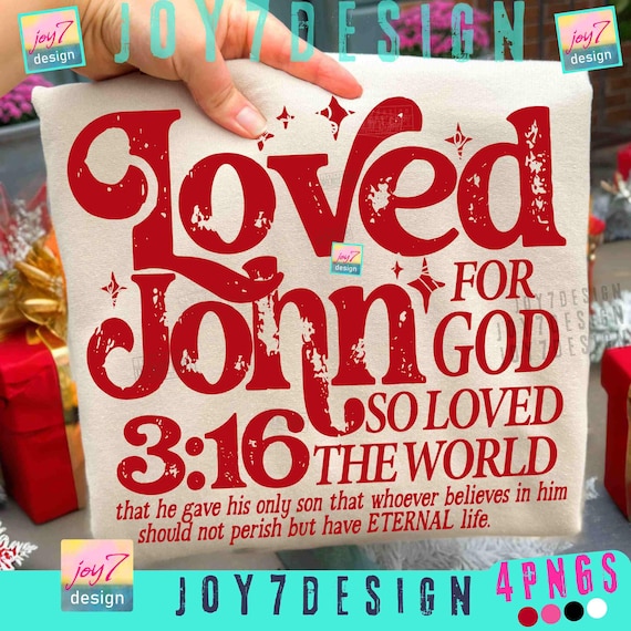 Loved John 3:16 PNG Bible Verse Trendy Christian Valentines Design ORIGINAL (Digital Download)