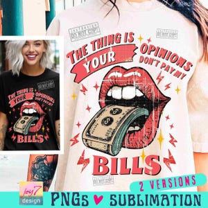 Het punt is dat jouw mening mijn rekeningen niet betaalt, Snarky Sarcastic, Boss Woman Business, png png PNGEgg Trendy Dames SUBLIMATIE ORIGINEEL