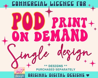 Print On Demand License SINGLE DESIGN Bundle | POD License Extended License To Sell On Print On Demand Sites, Fulfillment Centers Joy7design