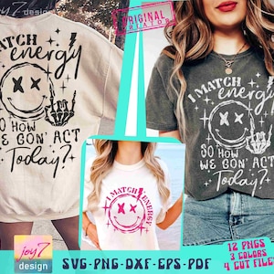 I match energy SVG PNG Snarky Funny Sassy Skeleton Retro Sarcastic ORIGINAL (Digital Download)