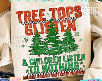 Tree Tops Glisten PNG Funny Retro Christmas Mom Digital design Trendy Christmas Motherhood Sassy Xmas Humour Shirt design ORIGINAL