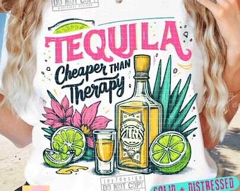 Tequila Cheaper Than Therapy PNG Summertime Png Cinco de Mayo Png Adult Humor Png Drinking Png Funny Summer Png Tequila SUBLIMATION ORIGINAL