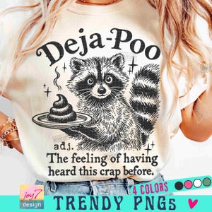 Deja Poo Adult Humor PNG Funny Raccoon Sarcastic Snarky retro design Funny Adult Png Sarcasm Png Trendy Feral Raccoon Attitude Png ORIGINAL image 1
