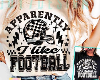 Apparently I Like Football PNG Trendy Football shirt Funny Football Mom Png Retro Checker Football design Trendy Football Quote Dtf ORIGINAL