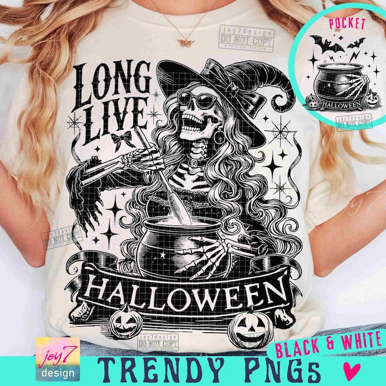Long Live Halloween PNG Halloween Witch Funny Skeleton Png Scary Halloween Witch Png Witchy Halloween shirt Png Spooky Season Png ORIGINAL image 1