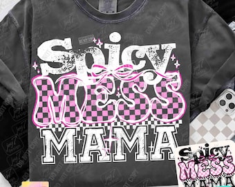 Spicy Mess Mama PNG Trendy Mama Retro Checker Funny Sarcastic Mama Png Sassy Mom Snarky Png Funny Mothers Day Distressed retro Png ORIGINAL
