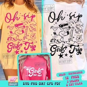 Girls Trip SVG PNG Oh sip it&#39;s a Girls Trip Svg girls summer Svg Girls Trip Png Girls Weekend Svg Cricut Girls Vacation Sublimation ORIGINAL