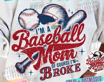 Funny Baseball Mom PNG I'm a Baseball Mom Of Course I'm Broke Retro Baseball mom Png Baseball season Png Game Day Mom SUBLIMATION ORIGINAL