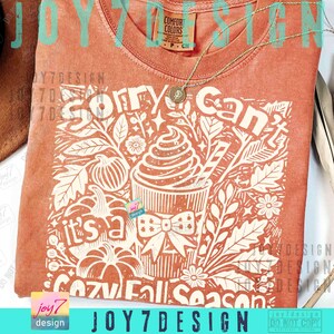 Sorry I Cant Its a Cozy Fall Season PNG Retro Fall Coquette Png Pumpkin Spice Fall Humor Trendy Fall shirt design Cozy Seazon quote ORIGINAL image 6