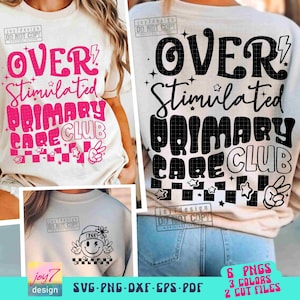 Overstimulated Primary Care Club SVG PNG Nurse Png Nursing Student Svg Funny Png Medical Appreciation Sublimation Nurse Svg CutFile ORIGINAL