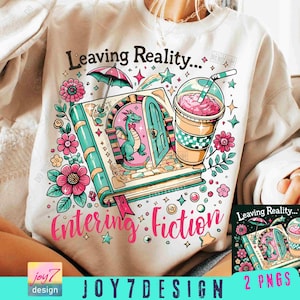 Leaving Reality Entering Fiction Book Lover PNG Trendy Fantasy Book club Bookish Book Lover Fantasy dragon Reading Quotes shirt Png ORIGINAL