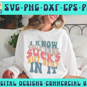 Wiem, że twoja ścieżka jest do bani, ale trzymaj się jej SVG, PNG, Sassy Wavy Shirt SVG, Sarcastic SVG, Mind Your Own Business SVG, Circut Silhouette Cut file