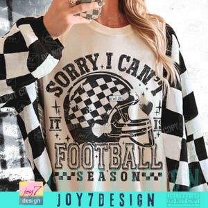 Sorry I Can't It Is Football Season PNG Trendy Football shirt Funny Football Mom Png Retro Checker Football design Trendy Football ORIGINAL image 4