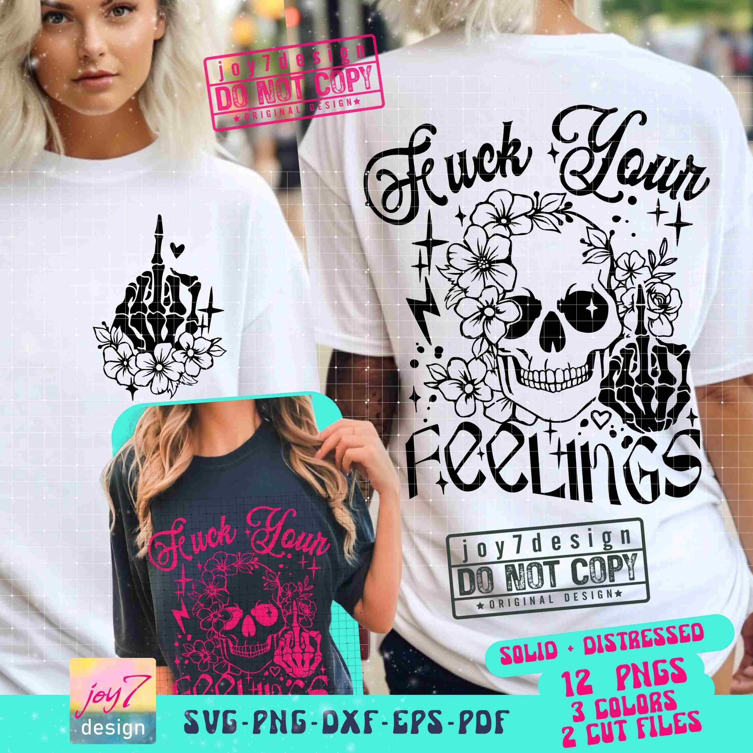 F*ck Your Feelings SVG PNG Sarcastic skeleton design Funny Adult Humor Middle finger Retro Sublimation Snarky Cut File Front Back ORIGINAL