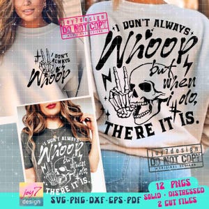 I Dont Always Whoop SVG PNG Funny Sarcastic Svg Sarcastic Quote Svg Funny Skeleton Sarcastic Png Sublimation CutFile Front Back Svg ORIGINAL image 1
