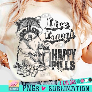 Live Laugh Happy Pills Lustiger Waschbär PNG Sarkastisch Snarky Png Angst Erwachsenen Humor Lustig Sarkasmus Png Vintage-Shirt Retro Sublimation ORIGINAL