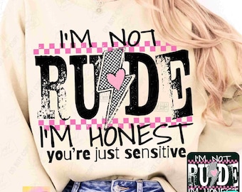 I'm Not Rude PNG Snarky Sarcastic Funny saying Png Retro Checkered Trendy Womens Sarcasm Edgy Png Sassy Png Funny Mom Attitude Png ORIGINAL