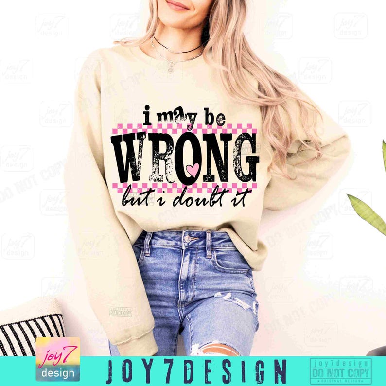 I Kann Unrecht haben Snarky PNG Sarkastische Lustige Png Lustige Mutter Sprüche Hemd Png Retro Sublimation Sarkasmus Png Erwachsenen Humor Sassy DTF Png ORIGINAL Bild 6