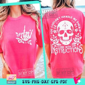 Funny Sarcastic You Couldn't Handle Me SVG PNG Snarky Adult Humor Skeleton Png Flower Skull Svg Cut Files Trendy Womens Sublimation ORIGINAL image 6