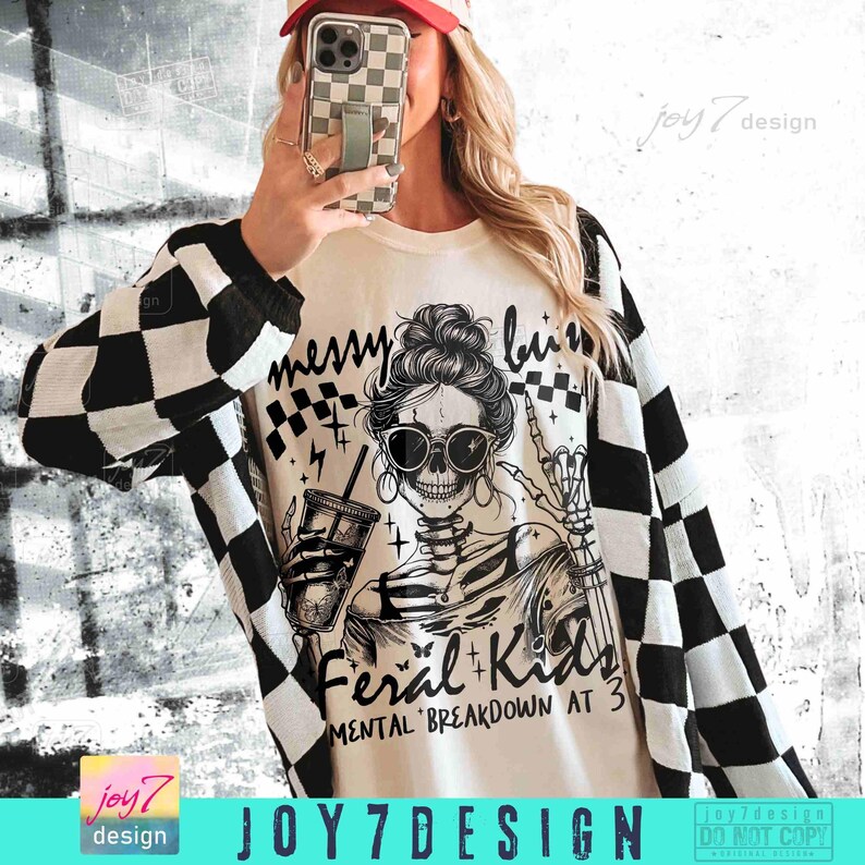 Messy Bun Feral Kids Funny Mom Skeleton design PNG Sarcastic Snarky Witchy Mama Funny Motherhood Sassy Trending Mom Iced Coffee Png ORIGINAL image 6