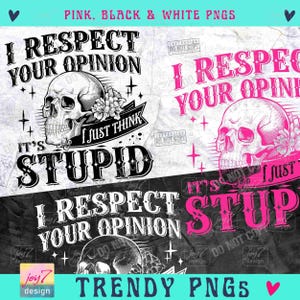 Ich respektiere Ihre Meinung Snarky PNG Frechen Sarkasmus Schädel Png Snarky Lustig Skelett Sarkasmus Lustig Humor für Erwachsene Humor Trendy Womens ORIGINAL Bild 2