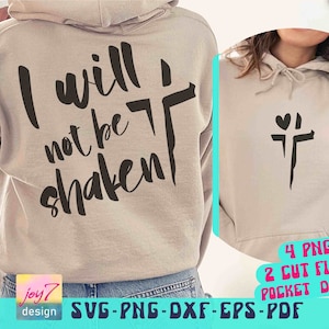 Schrift Svg, ik zal niet worden geschud, geloof Svg, Pasen Svg, Cross Heart Svg, christelijke Svg, religieuze Svg, bijbelvers, voor- en achterkant Svg